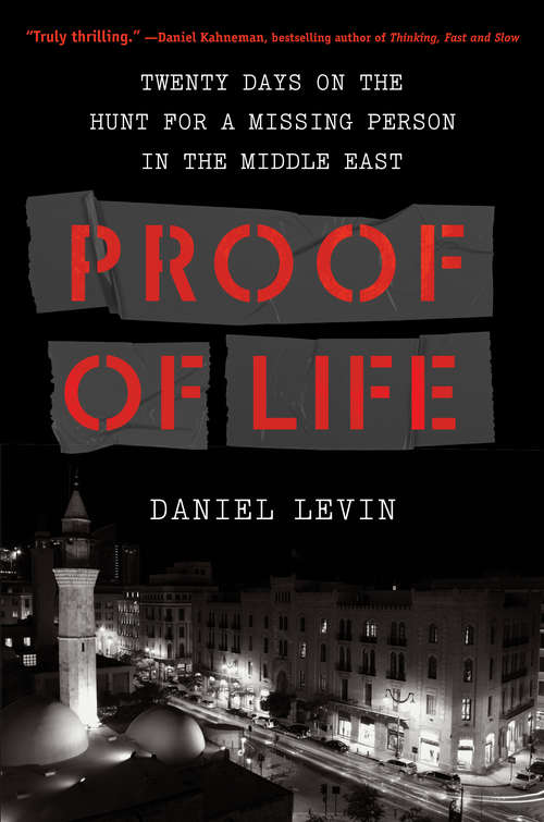Book cover of Proof of Life: Twenty Days on the Hunt for a Missing Person in the Middle East