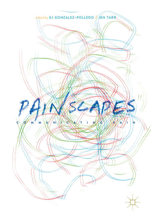 Book cover of Painscapes: Communicating Pain (1st ed. 2018)