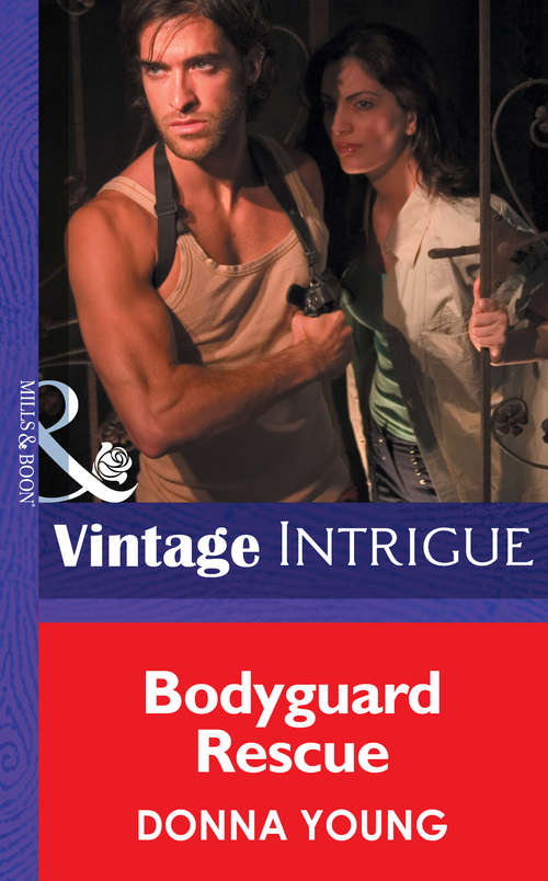 Book cover of Bodyguard Rescue (ePub First edition) (Mills And Boon Intrigue Ser.)