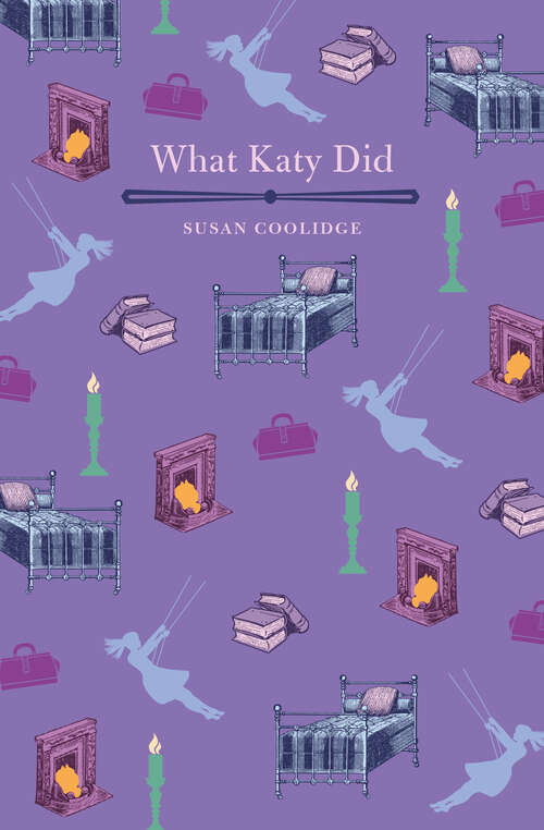Book cover of What Katy Did: 3 Stories - What Katy Did, What Katy Did At School, What Katy Did Next