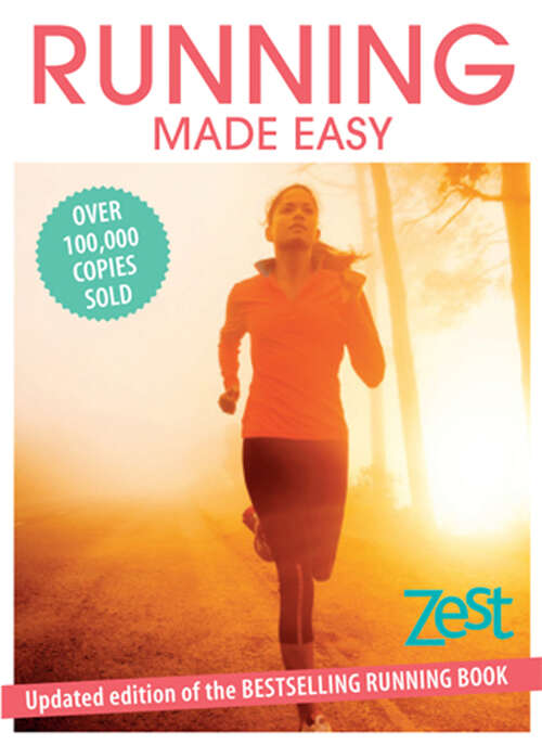 Book cover of Running Made Easy: Updated Edition Of The Bestselling Running Book (ePub edition) (Zest Ser.)