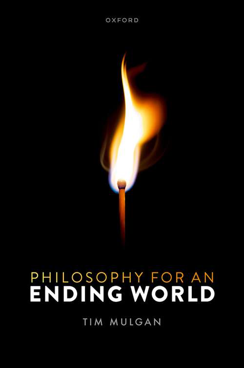 Book cover of Philosophy for an Ending World