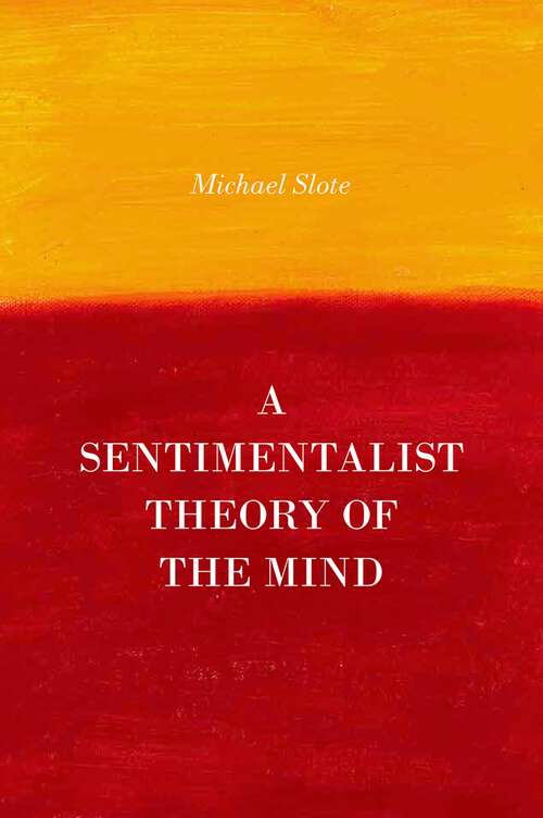 Book cover of A Sentimentalist Theory of the Mind
