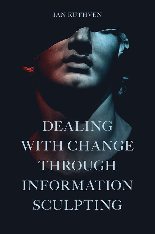Book cover of Dealing With Change Through Information Sculpting