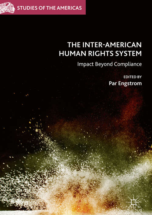 Book cover of The Inter-American Human Rights System: Impact Beyond Compliance (Studies of the Americas)