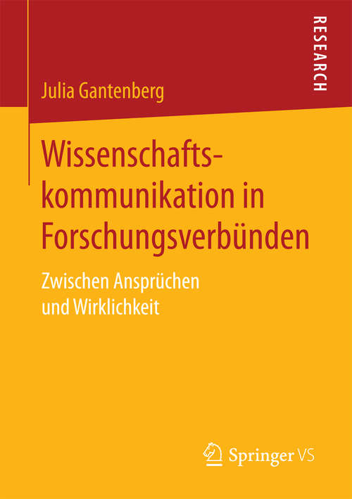 Book cover of Wissenschaftskommunikation in Forschungsverbünden: Zwischen Ansprüchen und Wirklichkeit