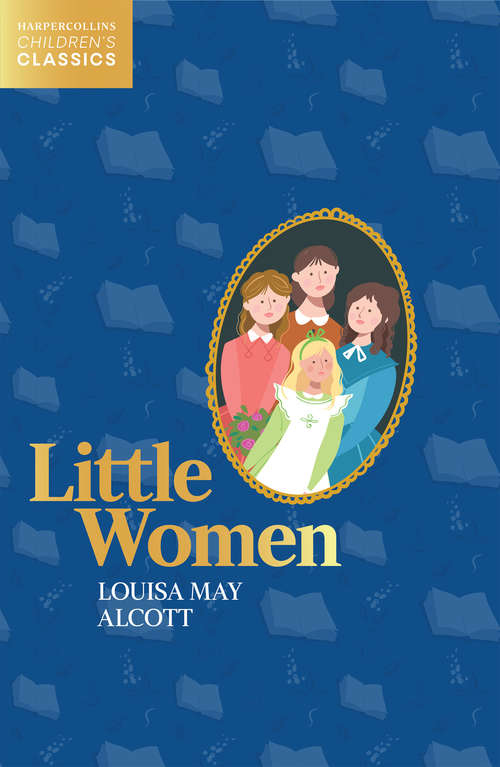 Book cover of Little Women (HarperCollins Children’s Classics)