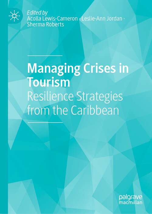 Book cover of Managing Crises in Tourism: Resilience Strategies from the Caribbean (1st ed. 2021)