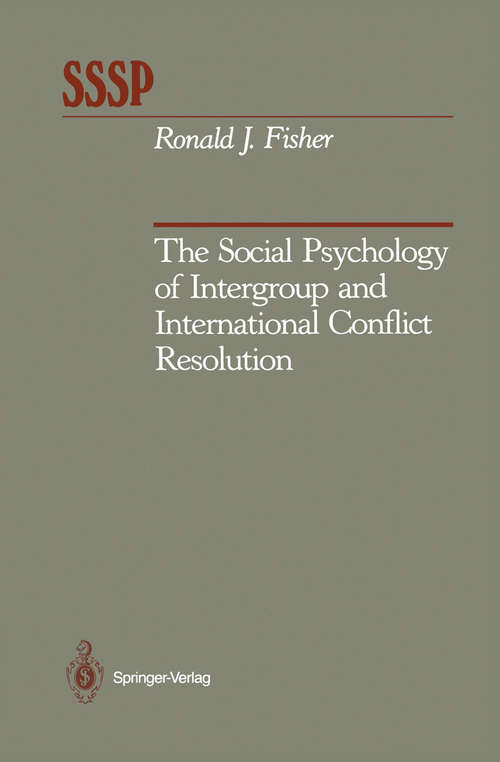 Book cover of The Social Psychology of Intergroup and International Conflict Resolution (1990) (Springer Series in Social Psychology)