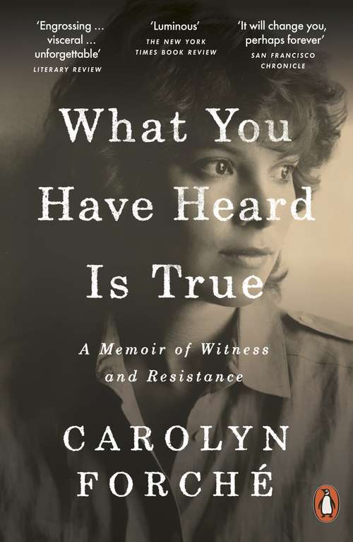 Book cover of What You Have Heard Is True: A Memoir of Witness and Resistance