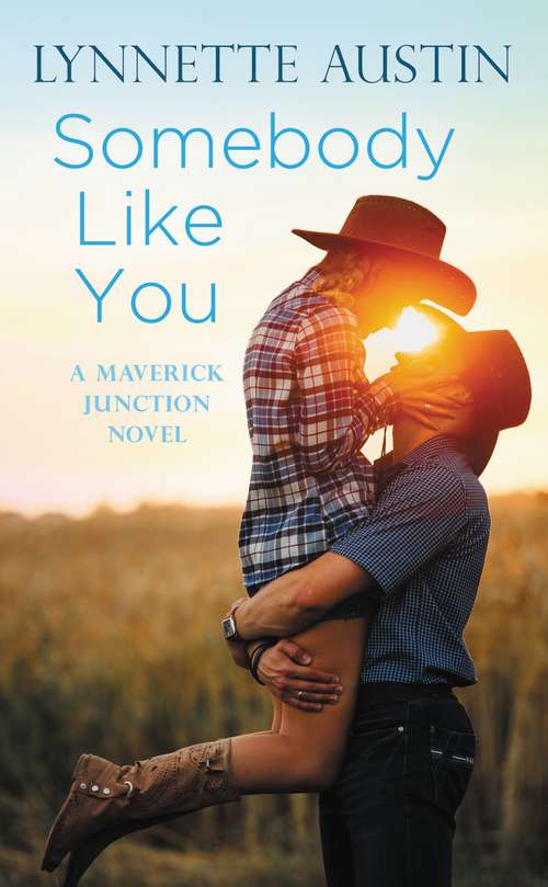 Book cover of Somebody Like You (Maverick Junction #1)