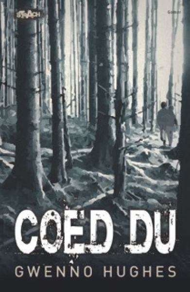 Book cover of Coed Du (Cyfres Strach)