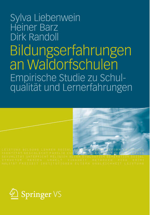 Book cover of Bildungserfahrungen an Waldorfschulen: Empirische Studie zu Schulqualität und Lernerfahrungen (2012)