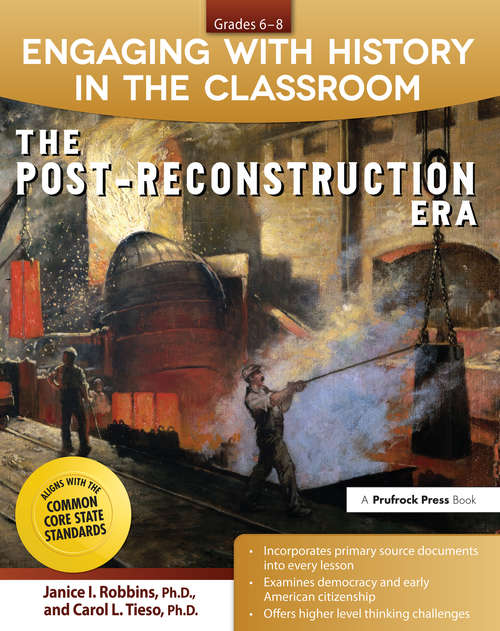 Book cover of Engaging With History in the Classroom: The Post-Reconstruction Era (Grades 6-8)