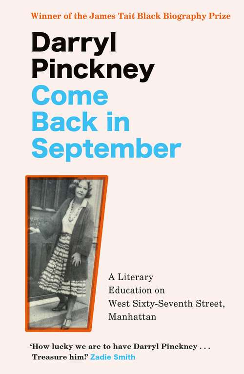 Book cover of Come Back in September: A Literary Education on West Sixty-Seventh Street, Manhattan