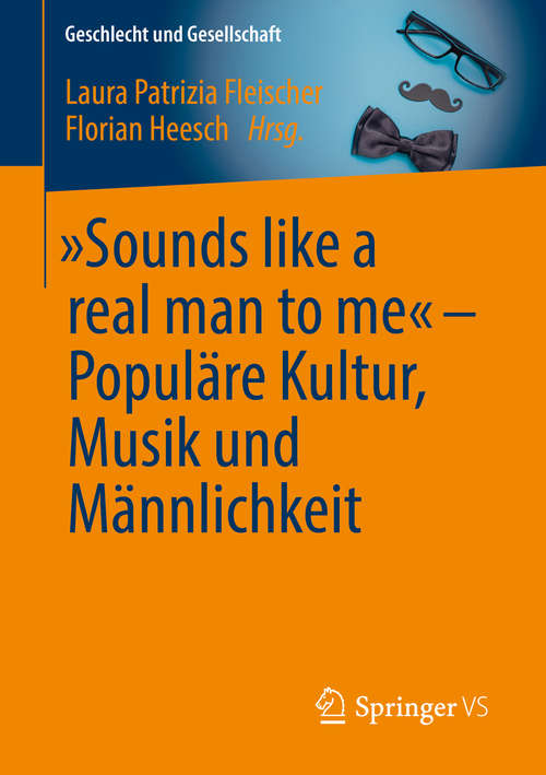 Book cover of „Sounds like a real man to me“ – Populäre Kultur, Musik und Männlichkeit (1. Aufl. 2019) (Geschlecht und Gesellschaft #69)