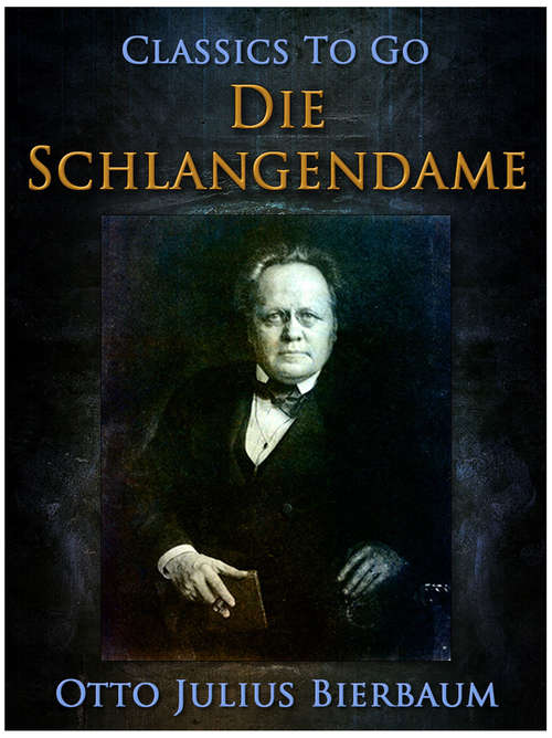 Book cover of Die Schlangendame (Classics To Go)