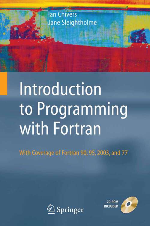 Book cover of Introduction to Programming with Fortran: with coverage of Fortran 90, 95, 2003 and 77 (2006)
