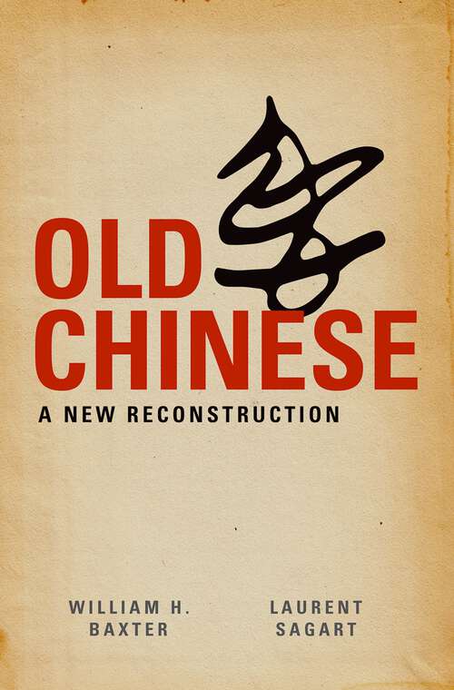 Book cover of Old Chinese: A New Reconstruction