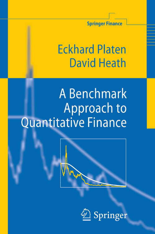 Book cover of A Benchmark Approach to Quantitative Finance (2006) (Springer Finance)