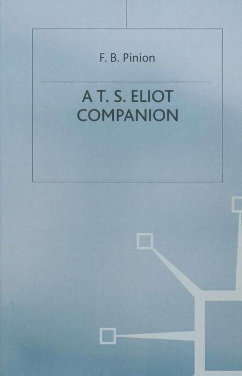 Book cover of A T.S.Eliot Companion: Life and Works (1st ed. 1986) (Literary Companions)