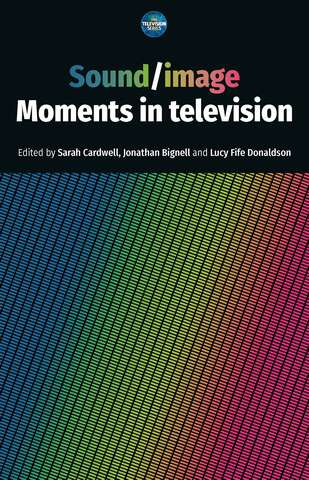 Book cover of Sound / image: Moments in television (The Television Series)
