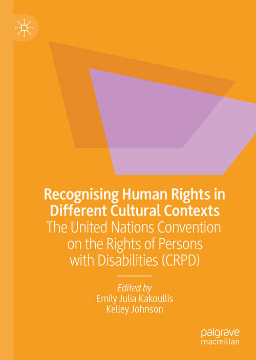 Book cover of Recognising Human Rights in Different Cultural Contexts: The United Nations Convention on the Rights of Persons with Disabilities (CRPD) (1st ed. 2020)