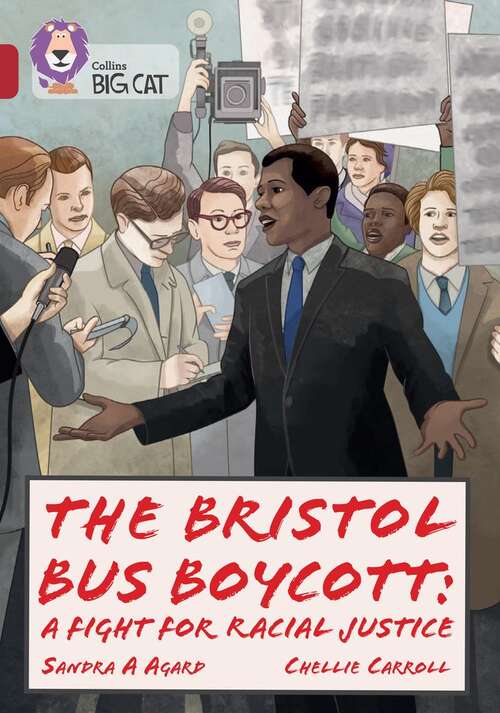 Book cover of Collins Big Cat — The Bristol Bus Boycott: A fight for racial justice: Band 14/Ruby (PDF)