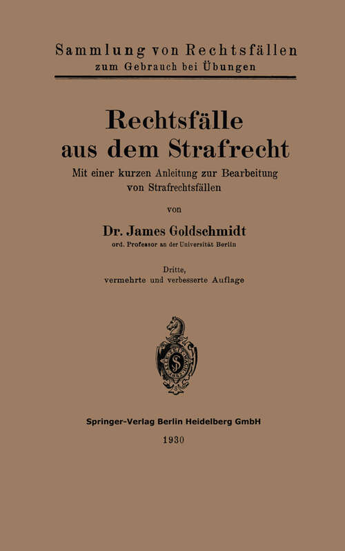 Book cover of Rechtsfälle aus dem Strafrecht: Mit einer kurzen Anleitung zur Bearbeitung von Strafrechtsfällen (3. Aufl. 1930)