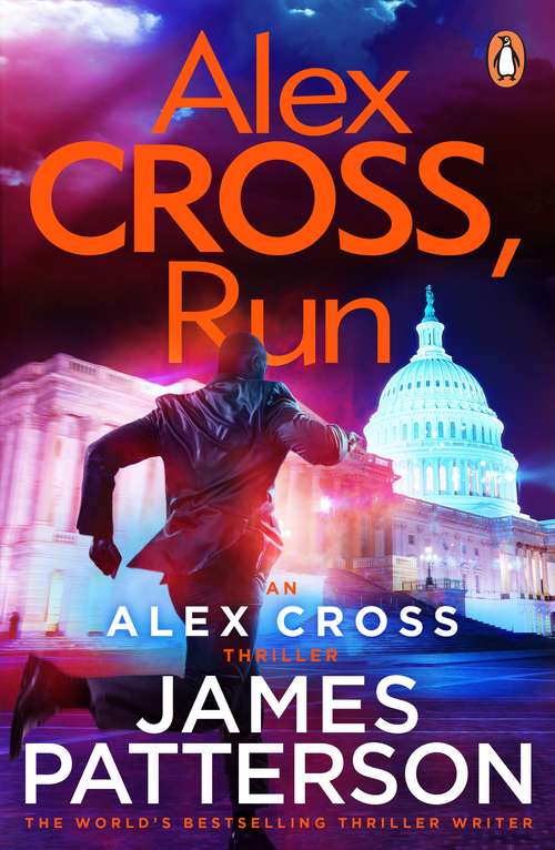 Book cover of Alex Cross, Run: (Alex Cross 20) (Alex Cross #20)