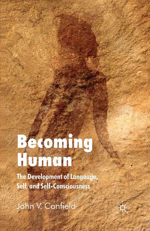 Book cover of Becoming Human: The Development of Language, Self and Self-Consciousness (2007)