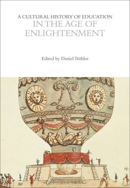 Book cover of A Cultural History of Education in the Age of Enlightenment (The Cultural Histories Series)