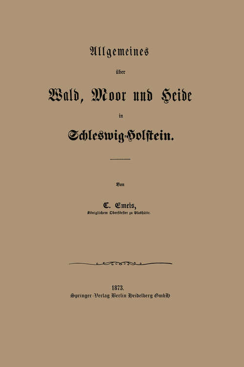 Book cover of Allgemeines über Wald, Moor und Heide in Schleswig-Holstein (1873)