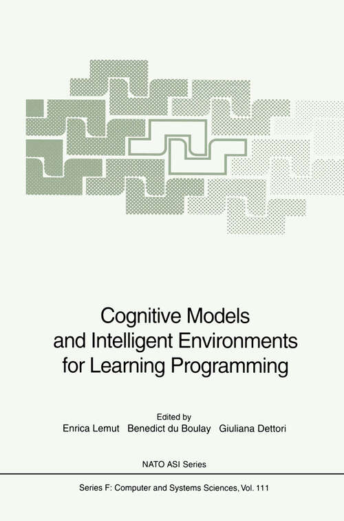 Book cover of Cognitive Models and Intelligent Environments for Learning Programming (1993) (NATO ASI Subseries F: #111)