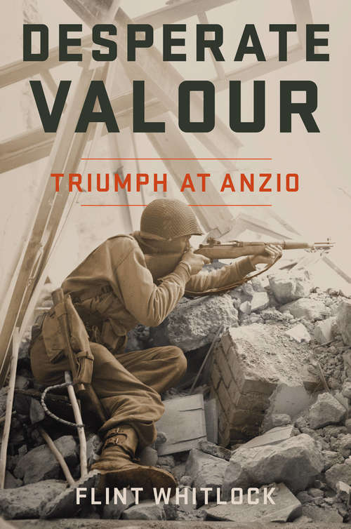 Book cover of Desperate Valour: Triumph at Anzio