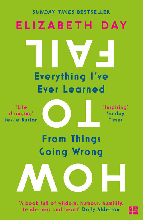 Book cover of How to Fail: Everything I've Ever Learned From Things Going Wrong