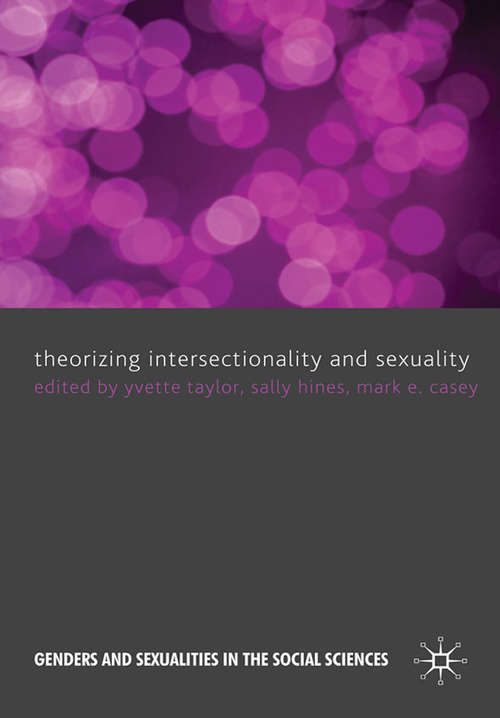 Book cover of Theorizing Intersectionality and Sexuality (2010) (Genders and Sexualities in the Social Sciences)