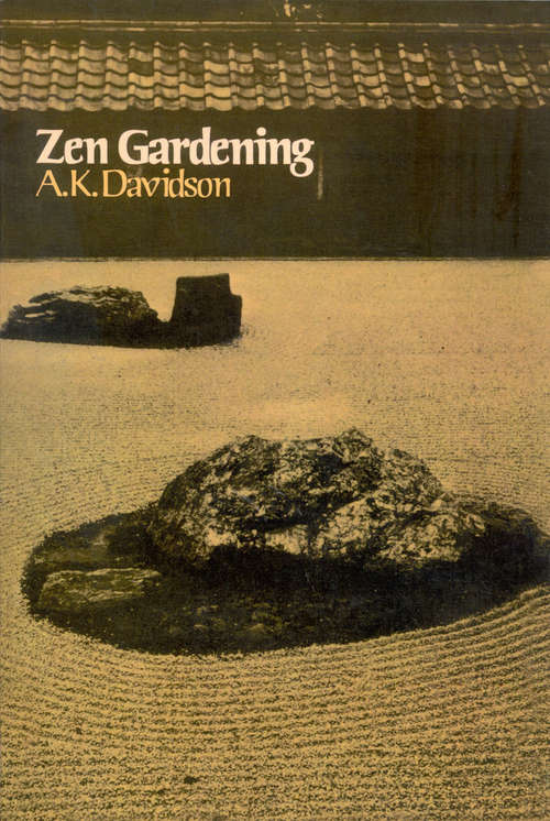 Book cover of Zen Gardening: Muso Soseki In His Gardens (Michigan Monograph Series In Japanese Studies #56)