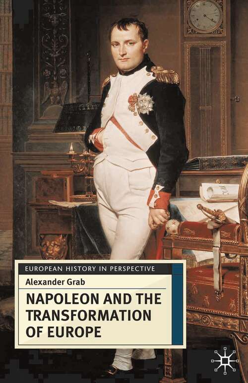 Book cover of Napoleon and the Transformation of Europe (1st ed. 2003) (European History in Perspective)