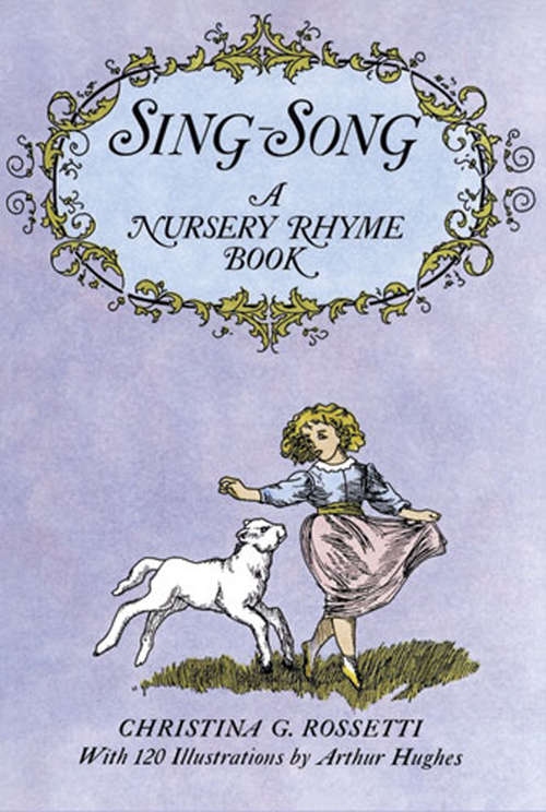 Book cover of Sing-Song: A Nursery Rhyme Book (Dover Children's Classics)