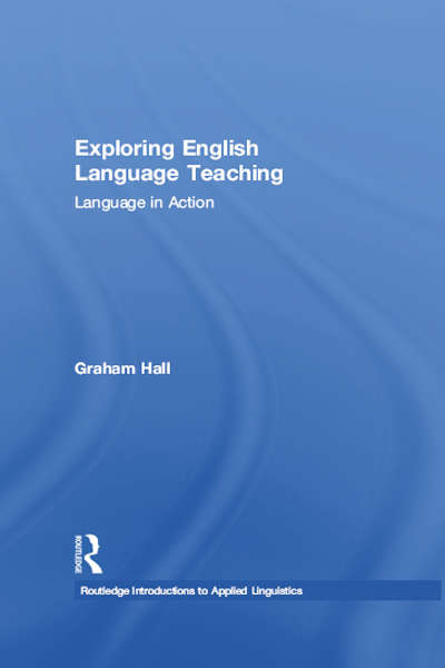 Book cover of Exploring English Language Teaching: Language In Action (PDF)
