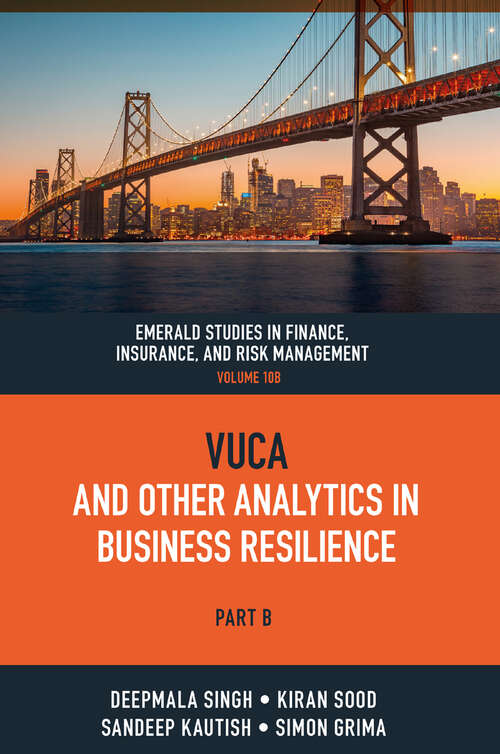Book cover of VUCA and Other Analytics in Business Resilience (Emerald Studies in Finance, Insurance, And Risk Management: 10, Part B)