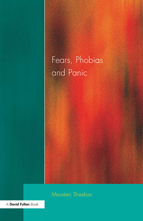 Book cover of Fears, Phobias and Panic: Self-help Guide to Agoraphobia