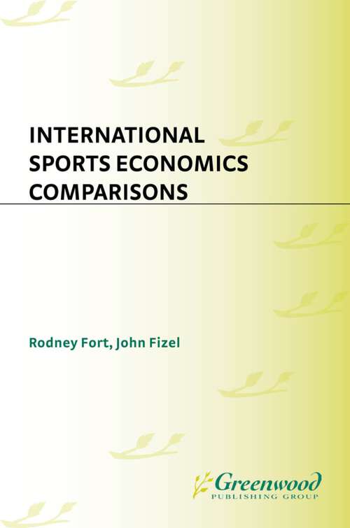 Book cover of International Sports Economics Comparisons (Studies in Sports Economics)