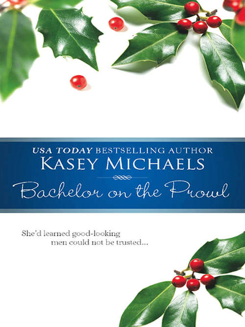 Book cover of Bachelor on the Prowl (ePub First edition) (Mills And Boon M&b Ser.: No. 1552)