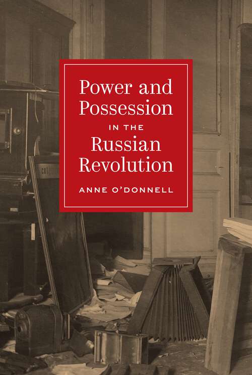 Book cover of Power and Possession in the Russian Revolution (Histories Of Economic Life Ser. #27)