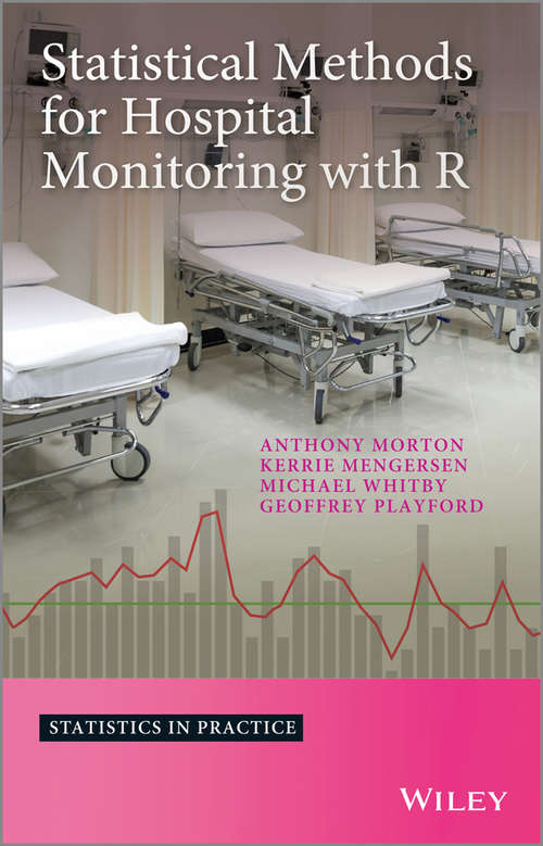 Book cover of Statistical Methods for Hospital Monitoring with R (Statistics in Practice)