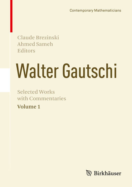 Book cover of Walter Gautschi, Volume 1: Selected Works with Commentaries (2014) (Contemporary Mathematicians)