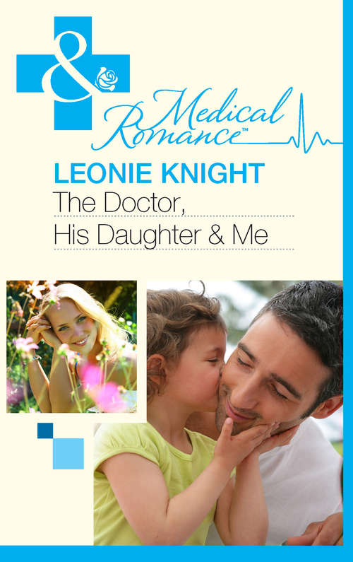 Book cover of The Doctor, His Daughter And Me (ePub First edition) (Mills And Boon Medical Ser.)