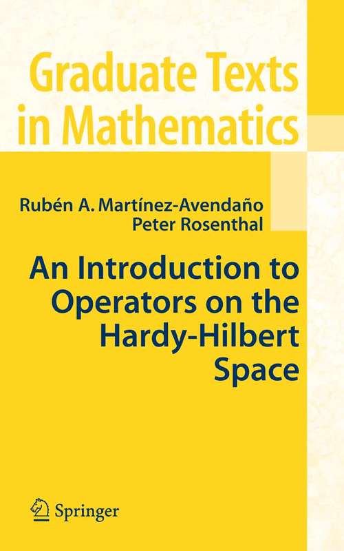 Book cover of An Introduction to Operators on the Hardy-Hilbert Space (2007) (Graduate Texts in Mathematics #237)